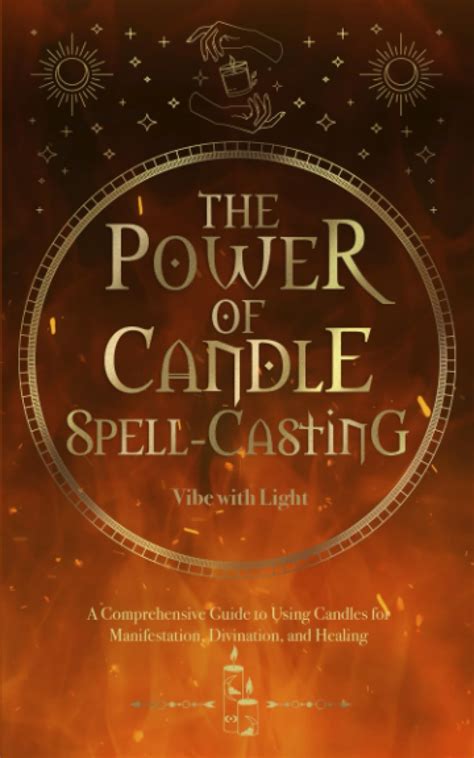 The Complete Candle Magic Reference Book: Spells, Rituals, and Divination